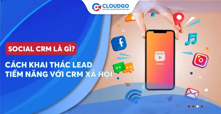 Social Crm Là Gì? Phân Biệt Crm Xã Hội Và Crm Truyền Thống Cho Doanh Nghiệp Social Crm Là Gì? Phân Biệt Crm Xã Hội Và Crm Truyền Thống Cho Doanh Nghiệp