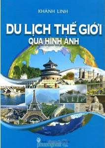 Du Lịch Thế Giới Qua Hình Ảnh: Bộ Sưu Tập 100+ Bức Ảnh Đẹp Nhất Cho Du Khách Việt Nam Du Lịch Thế Giới Qua Hình Ảnh: Bộ Sưu Tập 100+ Bức Ảnh Đẹp Nhất Cho Du Khách Việt Nam