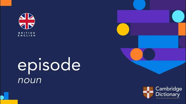Episode Là Gì? Giải Mã Ý Nghĩa Và Cách Dùng Từ Episode Trong Tiếng Anh Episode Là Gì? Giải Mã Ý Nghĩa Và Cách Dùng Từ Episode Trong Tiếng Anh
