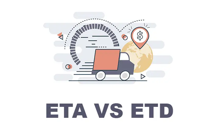 Eta Và Etd Là Gì? Cách Phân Biệt Hai Thuật Ngữ Quan Trọng Trong Logistics Eta Và Etd Là Gì? Cách Phân Biệt Hai Thuật Ngữ Quan Trọng Trong Logistics