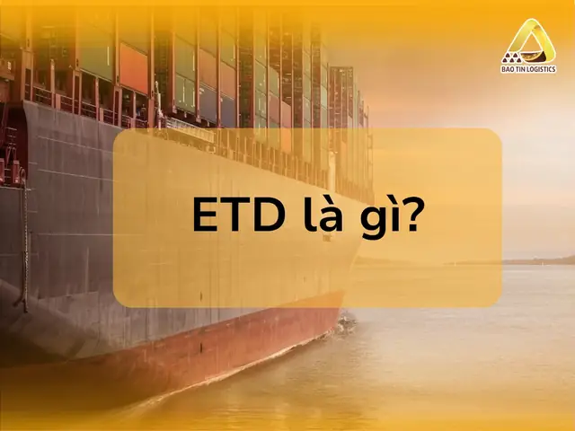 Etd Là Gì? Ý Nghĩa Và Cách Phân Biệt Etd Với Eta Trong Logistics Etd Là Gì? Ý Nghĩa Và Cách Phân Biệt Etd Với Eta Trong Logistics