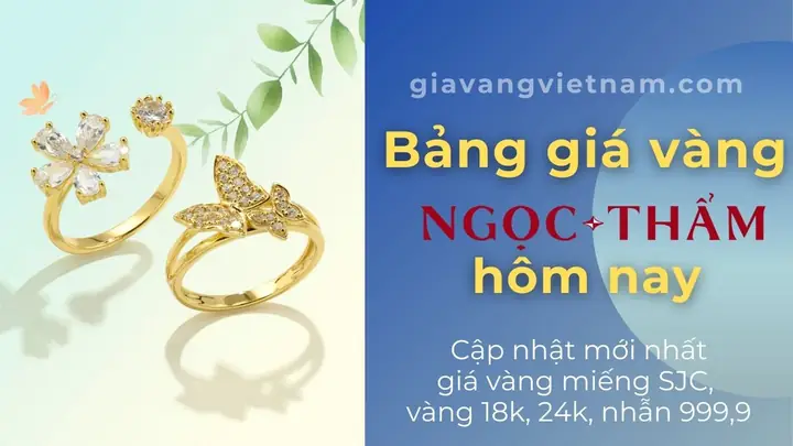 Cập Nhật Giá Vàng Ngọc Thẩm Tại Trà Vinh Mới Nhất Hôm Nay