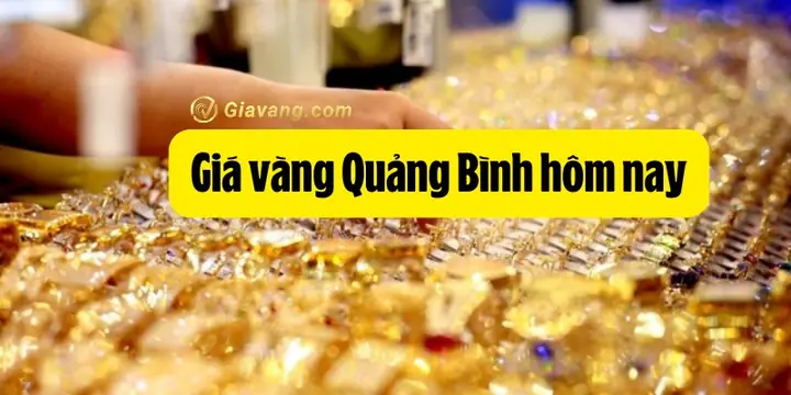 Cập Nhật Giá Vàng Sjc Tại Quảng Bình Hôm Nay: Bảng Giá Mới Nhất Cập Nhật Giá Vàng Sjc Tại Quảng Bình Hôm Nay: Bảng Giá Mới Nhất