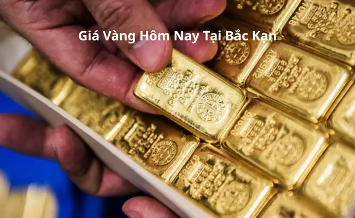 Giá Vàng 24k Tại Bắc Kạn Hôm Nay: Cập Nhật Bảng Giá Chi Tiết Mới Nhất Giá Vàng 24k Tại Bắc Kạn Hôm Nay: Cập Nhật Bảng Giá Chi Tiết Mới Nhất