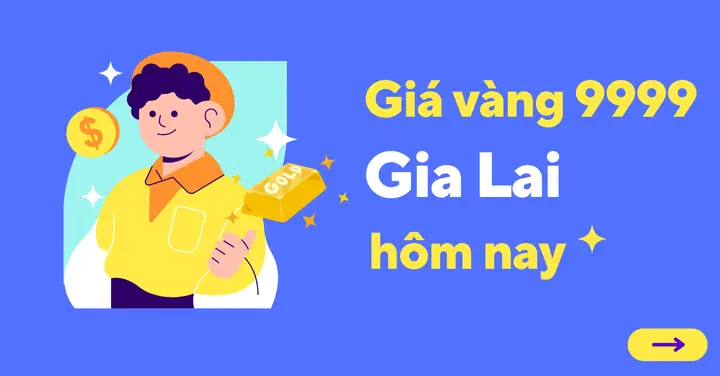 Bảng Giá Vàng 99 Tại Gia Lai Hôm Nay: Cập Nhật Mới Nhất Bảng Giá Vàng 99 Tại Gia Lai Hôm Nay: Cập Nhật Mới Nhất