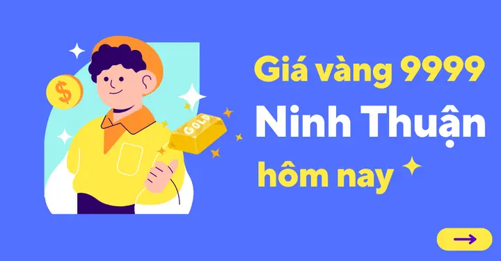 Giá Vàng 99 Tại Ninh Thuận Hôm Nay: Cập Nhật Bảng Giá Mới Nhất Giá Vàng 99 Tại Ninh Thuận Hôm Nay: Cập Nhật Bảng Giá Mới Nhất