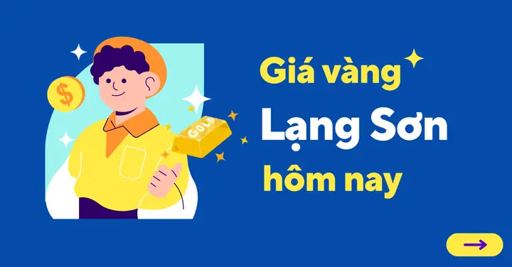 Bảng Giá Vàng 999 Hôm Nay Tại Lạng Sơn Mới Nhất