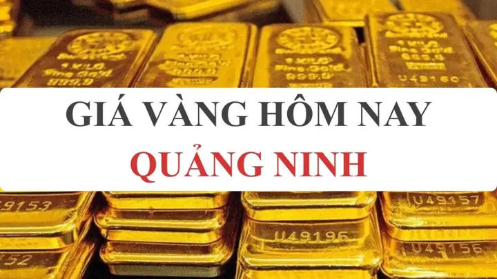 Cập Nhật Giá Vàng 9999 Hôm Nay Tại Quảng Ninh Mới Nhất Cập Nhật Giá Vàng 9999 Hôm Nay Tại Quảng Ninh Mới Nhất