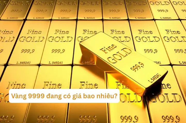 Bảng Giá Vàng 9999 Tại Tiền Giang Hôm Nay Mới Nhất