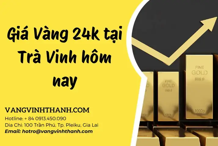 Cập Nhật Giá Vàng 9999 Tại Trà Vinh Hôm Nay Mới Nhất Cập Nhật Giá Vàng 9999 Tại Trà Vinh Hôm Nay Mới Nhất