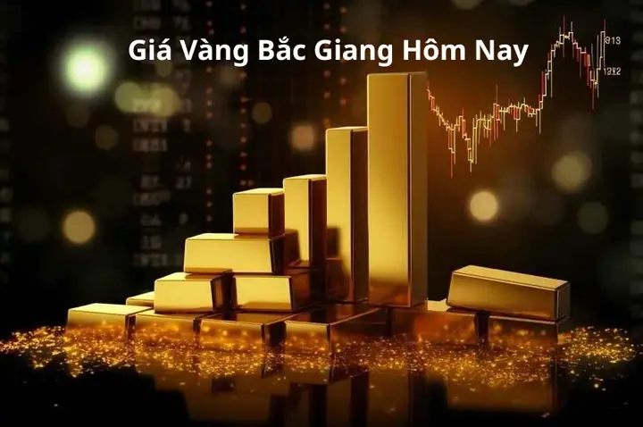 Giá Vàng Tại Bắc Giang Hôm Nay: Cập Nhật Biến Động Mới Nhất Giá Vàng Tại Bắc Giang Hôm Nay: Cập Nhật Biến Động Mới Nhất
