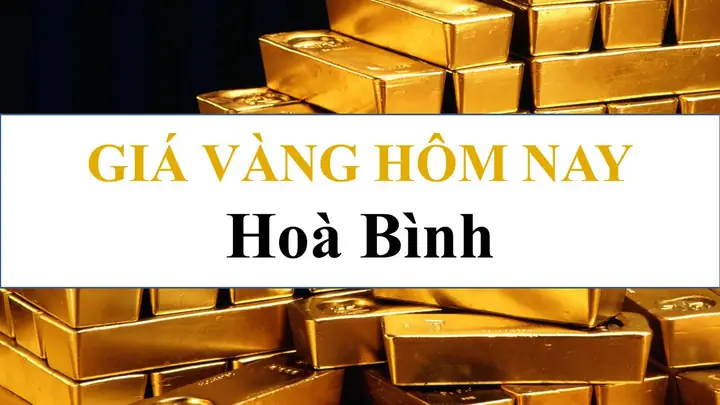 Cập Nhật Giá Vàng Chợ Hoà Bình Mới Nhất Hôm Nay Cập Nhật Giá Vàng Chợ Hoà Bình Mới Nhất Hôm Nay