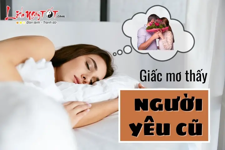 Giải Mã Giấc Mơ Gặp Lại Người Yêu Cũ