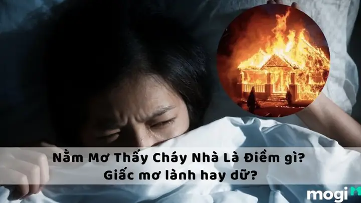 Giải Mã Giấc Mơ Thấy Nhà Cháy: Ý Nghĩa, Dự Báo Và Con Số May Mắn Giải Mã Giấc Mơ Thấy Nhà Cháy: Ý Nghĩa, Dự Báo Và Con Số May Mắn