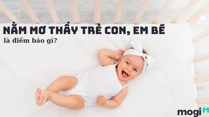 Giải Mã Chi Tiết Giấc Mơ Thấy Con Nít Cười: Điềm Báo Tốt Hay Xấu? Giải Mã Chi Tiết Giấc Mơ Thấy Con Nít Cười: Điềm Báo Tốt Hay Xấu?