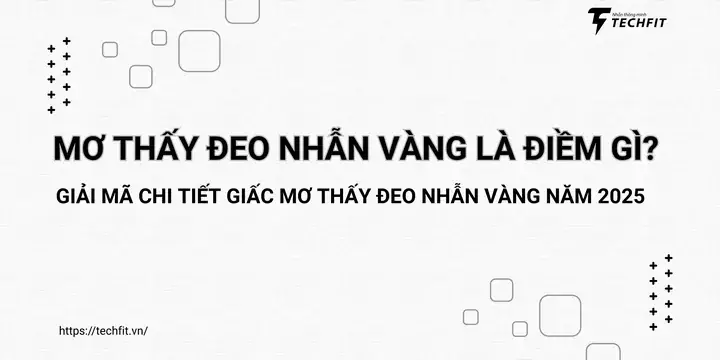 Giải Mã Giấc Mơ Thấy Đeo Nhẫn Vàng Bạc Giải Mã Giấc Mơ Thấy Đeo Nhẫn Vàng Bạc
