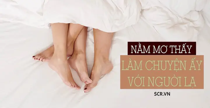 Giải Mã Giấc Mơ Thấy Làm Chuyện Ấy: Ý Nghĩa Tâm Lý & 7 Tình Huống Thường Gặp Giải Mã Giấc Mơ Thấy Làm Chuyện Ấy: Ý Nghĩa Tâm Lý & 7 Tình Huống Thường Gặp