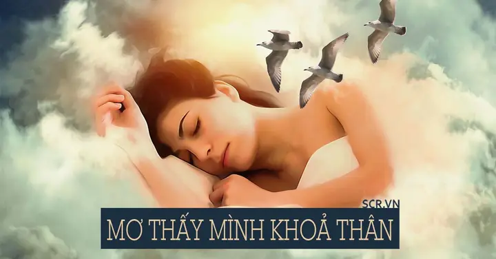 Giải Mã Giấc Mơ Thấy Mình Trần Truồng: Điềm Báo, Ý Nghĩa Tâm Lý Và Con Số May Mắn Giải Mã Giấc Mơ Thấy Mình Trần Truồng: Điềm Báo, Ý Nghĩa Tâm Lý Và Con Số May Mắn