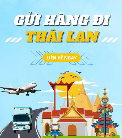 Dịch Vụ Gửi Hàng Đi Thái Lan Giá Rẻ, Uy Tín: Quy Trình & Bảng Giá Mới Nhất