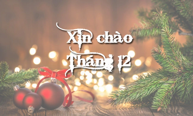 60+ Hình Ảnh Đẹp Chào Tháng 12 Đầy Cảm Xúc Dành Cho Người Yêu Sắc Màu & Cộng Đồng Mạng Xã Hội 60+ Hình Ảnh Đẹp Chào Tháng 12 Đầy Cảm Xúc Dành Cho Người Yêu Sắc Màu & Cộng Đồng Mạng Xã Hội