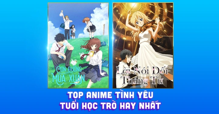 Tổng Hợp 100+ Hình Ảnh Tuổi Học Trò Anime Đẹp Nhất – Khoảnh Khắc Thanh Xuân Trong Trẻo