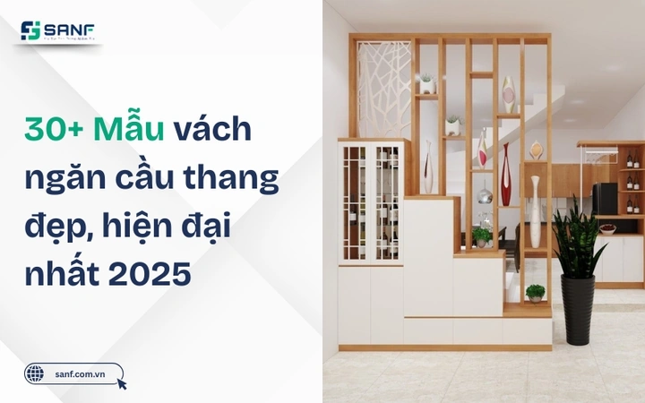Tổng Hợp 99+ Hình Ảnh Vách Ngăn Cầu Thang Đẹp, Hiện Đại Xu Hướng 2026 – Mẫu Vách Gỗ, Kính, Cnc & Nhựa