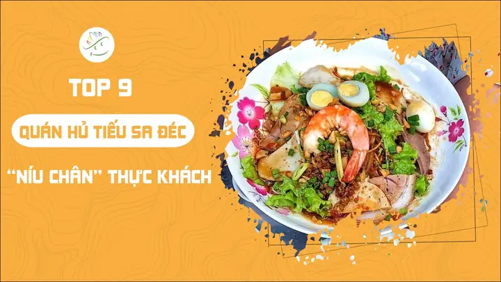 Top 5 Quán Hủ Tiếu Ngon Ở Sa Đéc Mà Người Dân Địa Phương Không Thể Bỏ Qua