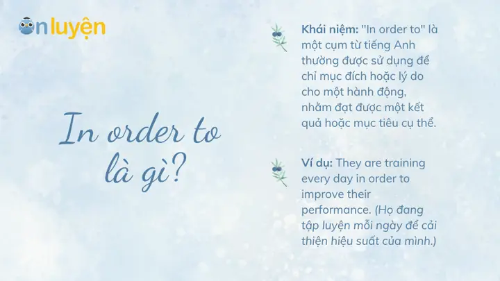 Cấu Trúc In Order To: Định Nghĩa, Cách Dùng Và So Sánh Với So As To Cấu Trúc In Order To: Định Nghĩa, Cách Dùng Và So Sánh Với So As To