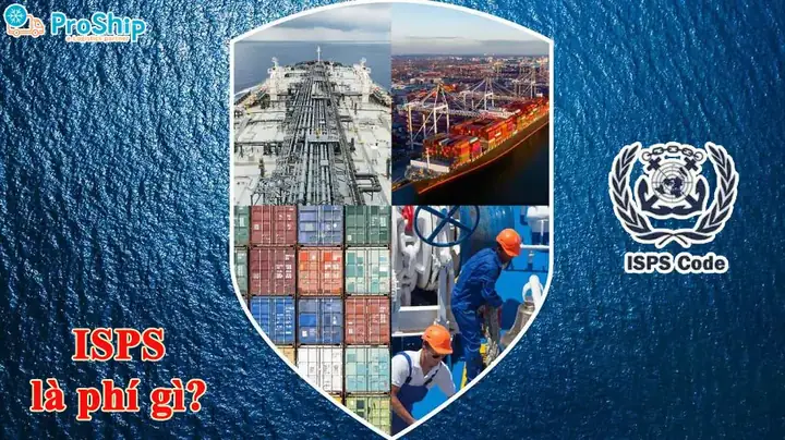 Phí Isps Là Gì? Tìm Hiểu Chi Tiết Về Phụ Phí An Ninh Trong Vận Tải Biển Quốc Tế