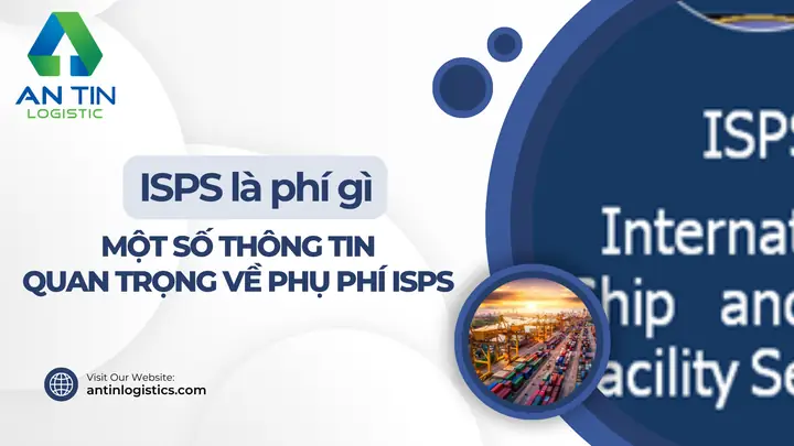 Phí Isps Là Gì? Tìm Hiểu Chi Tiết Về Phụ Phí An Ninh Trong Vận Tải Biển Quốc Tế