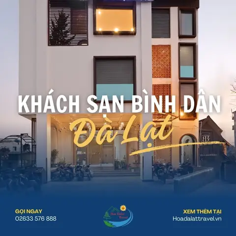 Top Khách Sạn Bình Dân Đà Lạt: Danh Sách, Giá, Vị Trí & Tiện Nghi Cho Du Khách Top Khách Sạn Bình Dân Đà Lạt: Danh Sách, Giá, Vị Trí & Tiện Nghi Cho Du Khách