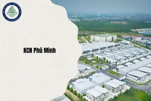 Thông Tin Chi Tiết Về Cụm Công Nghiệp Phú Minh: Vị Trí, Thực Trạng Và Định Hướng Phát Triển Thông Tin Chi Tiết Về Cụm Công Nghiệp Phú Minh: Vị Trí, Thực Trạng Và Định Hướng Phát Triển