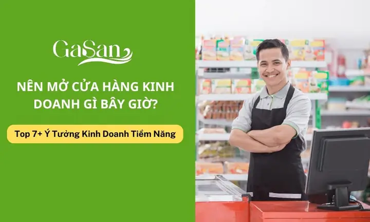 Kinh Doanh Gì Năm 2026? Top 20+ Ý Tưởng Khởi Nghiệp Tiềm Năng Và Sinh Lời Cao Kinh Doanh Gì Năm 2026? Top 20+ Ý Tưởng Khởi Nghiệp Tiềm Năng Và Sinh Lời Cao