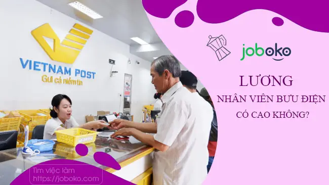 Lương Nhân Viên Bưu Điện Bao Nhiêu Một Tháng Và Các Yếu Tố Ảnh Hưởng? Lương Nhân Viên Bưu Điện Bao Nhiêu Một Tháng Và Các Yếu Tố Ảnh Hưởng?