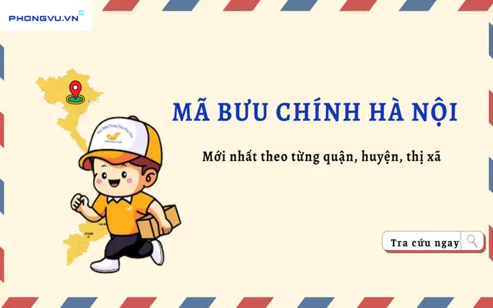 Mã Bưu Điện Hà Nội: Danh Sách Mã Zip Code Chi Tiết Từng Quận, Huyện Mới Nhất Mã Bưu Điện Hà Nội: Danh Sách Mã Zip Code Chi Tiết Từng Quận, Huyện Mới Nhất