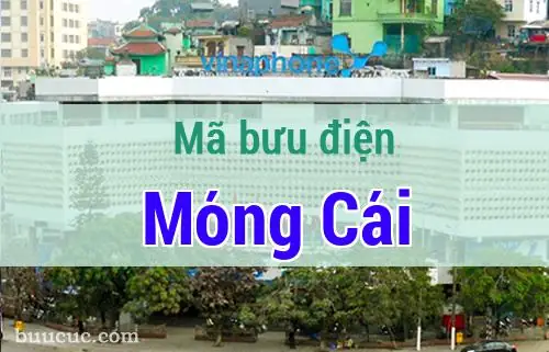 Mã Bưu Điện Móng Cái, Quảng Ninh: Danh Sách Mã Zip Code Mới Nhất 2026