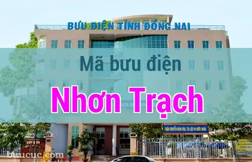 Mã Bưu Điện Huyện Nhơn Trạch, Đồng Nai Cập Nhật Mới Nhất 2026 Mã Bưu Điện Huyện Nhơn Trạch, Đồng Nai Cập Nhật Mới Nhất 2026