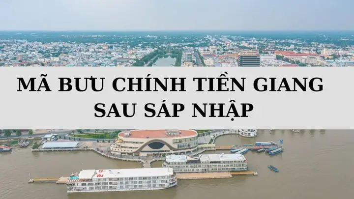 Mã Bưu Điện Tiền Giang Mới Nhất: Tra Cứu Mã Zip Và Mã Bưu Chính Các Huyện Mã Bưu Điện Tiền Giang Mới Nhất: Tra Cứu Mã Zip Và Mã Bưu Chính Các Huyện