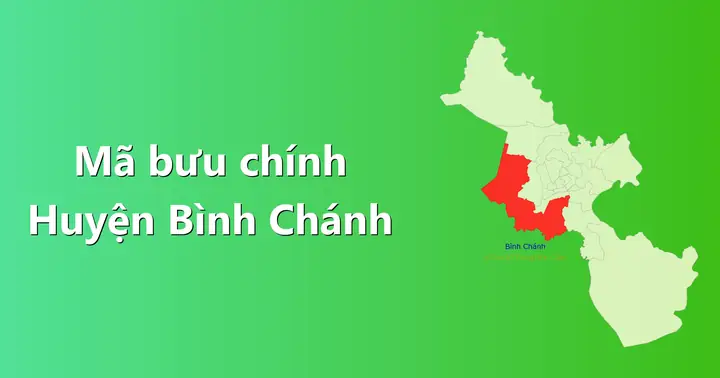 Mã Huyện Bình Chánh Và Danh Sách Mã Hành Chính Chi Tiết Tại Tp.hcm