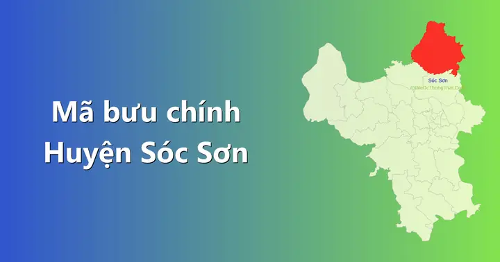 Mã Bưu Điện (zip Code) Huyện Sóc Sơn, Hà Nội Mới Nhất 2026 Mã Bưu Điện (zip Code) Huyện Sóc Sơn, Hà Nội Mới Nhất 2026