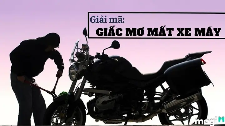 Mơ Mất Xe Máy Là Điềm Báo Gì? Giải Mã Chi Tiết Ý Nghĩa Và Con Số May Mắn