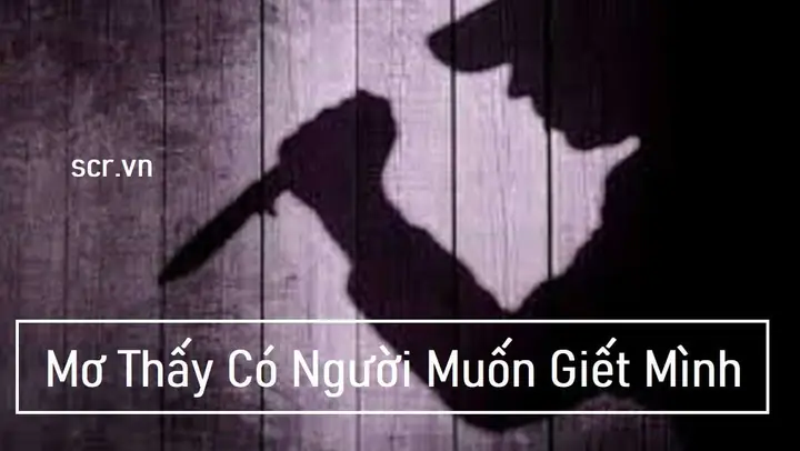 Giải Mã Giấc Mơ “bị Giết Nhưng Không Chết”: Ý Nghĩa, Nguyên Nhân Và Cách Đối Mặt Giải Mã Giấc Mơ “bị Giết Nhưng Không Chết”: Ý Nghĩa, Nguyên Nhân Và Cách Đối Mặt
