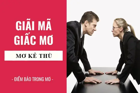 Mơ Thấy Người Mình Ghét Đánh Con Gì: Ý Nghĩa, Giải Mã Số Đề Và Cách Giải Thích Chi Tiết