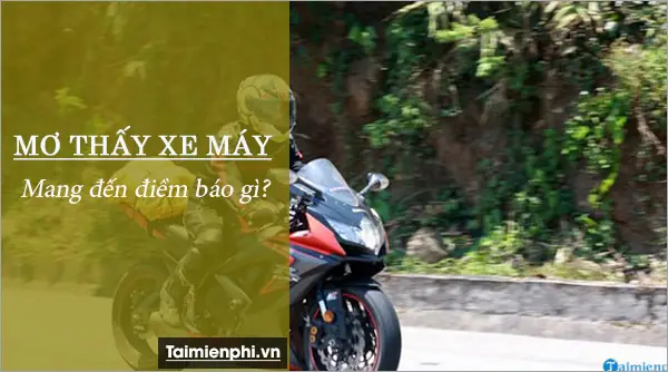 Mơ Thấy Sửa Xe Máy Đánh Con Gì? Giải Mã Ý Nghĩa Và Gợi Ý Số May Mắn