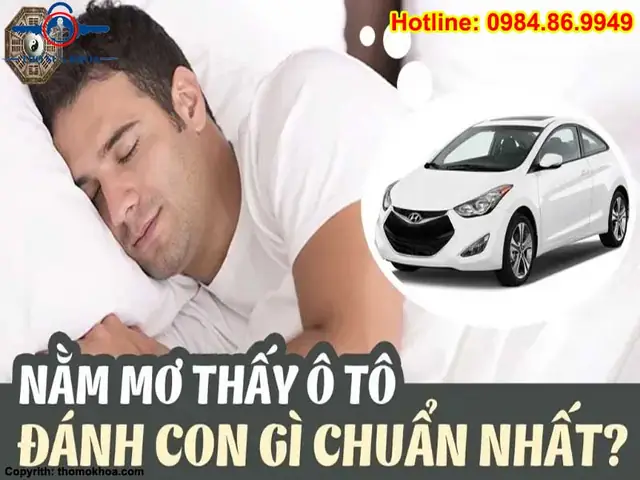 Mơ Thấy Xe Ô To Đánh Con Gì Mơ Thấy Xe Ô To Đánh Con Gì