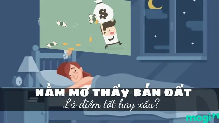 Nằm Mơ Thấy Bán Đất Đánh Con Gì Nằm Mơ Thấy Bán Đất Đánh Con Gì