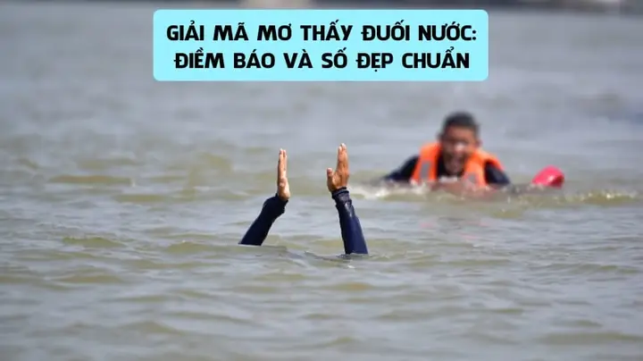 Nằm Mơ Thấy Con Mình Bị Đuối Nước Nằm Mơ Thấy Con Mình Bị Đuối Nước