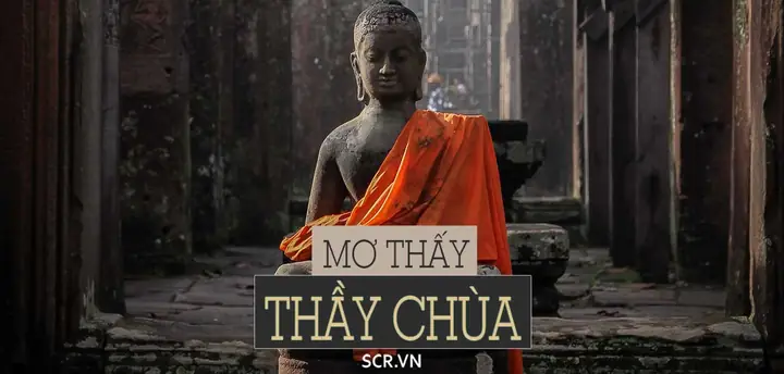 Nằm Mơ Thấy Đi Chùa Gặp Sư Thầy: Ý Nghĩa, Điềm Báo Và Con Số May Mắn