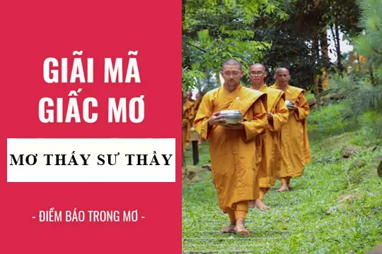 Nằm Mơ Thấy Đi Chùa Gặp Sư Thầy: Ý Nghĩa, Điềm Báo Và Con Số May Mắn