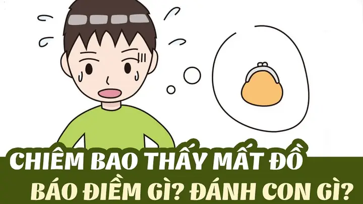 Nằm Mơ Thấy Mất Đồ Nhưng Tìm Lại Được: Ý Nghĩa, Điềm Báo Và Con Số May Mắn Nằm Mơ Thấy Mất Đồ Nhưng Tìm Lại Được: Ý Nghĩa, Điềm Báo Và Con Số May Mắn